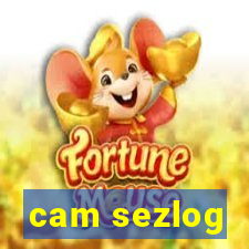 cam sezlog